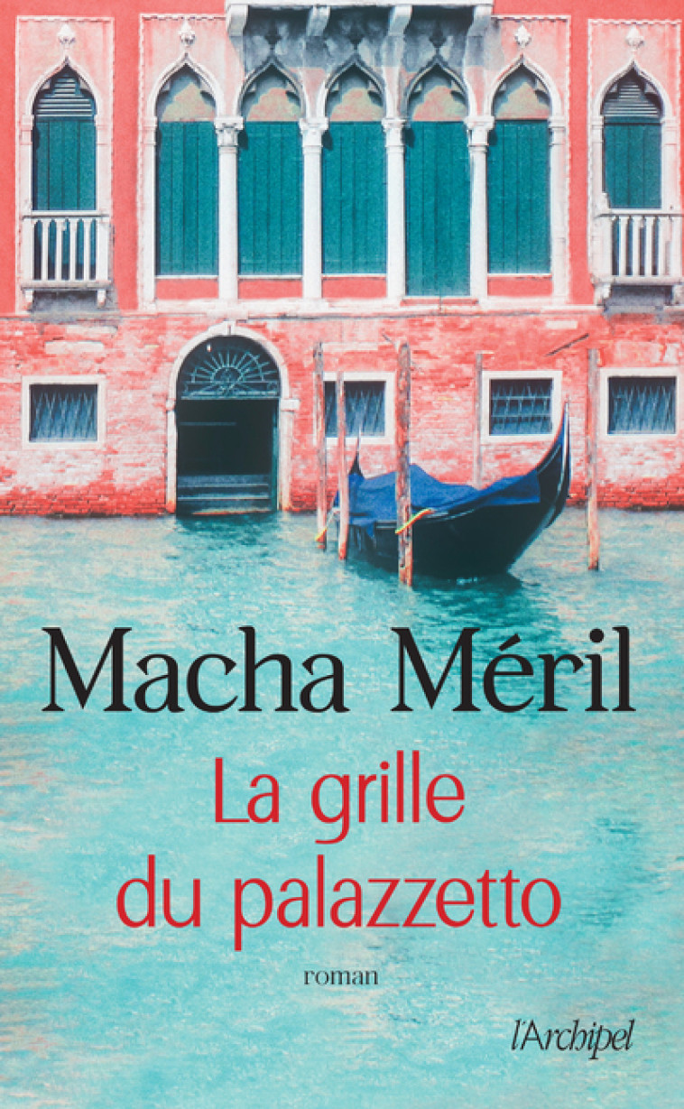 La grille du palazzetto - Macha Méril - ARCHIPEL