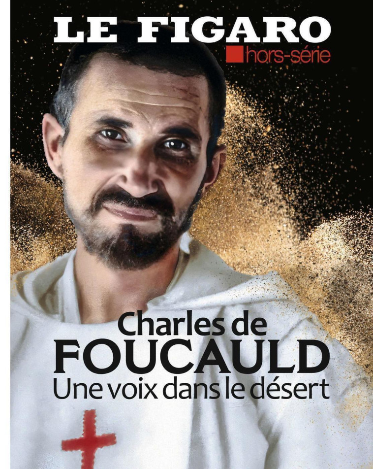 Charles de Foucauld - Hors Série Le Figaro - STE DU FIGARO