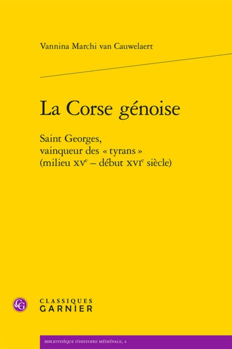 La Corse génoise - Vannina Marchi van Cauwelaert - CLASSIQ GARNIER