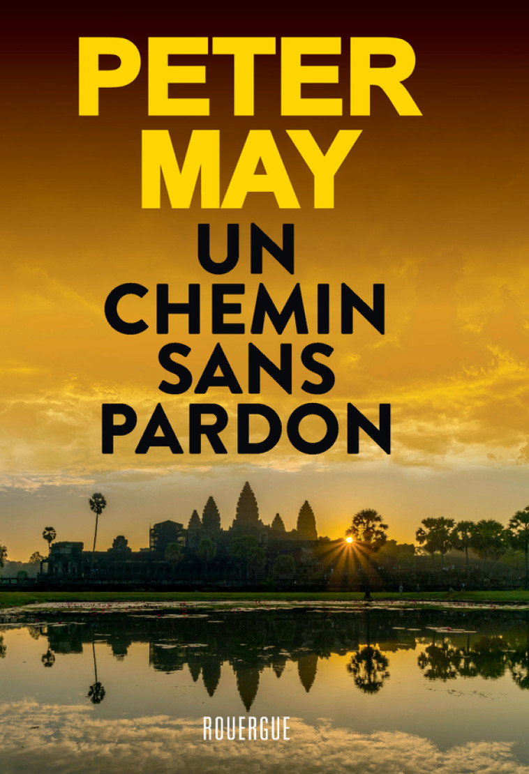 Un chemin sans pardon - Peter May - ROUERGUE