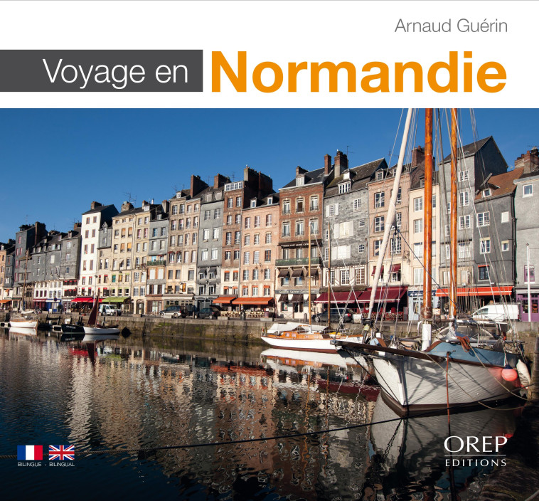 Voyage en Normandie - GUERIN Arnaud - OREP