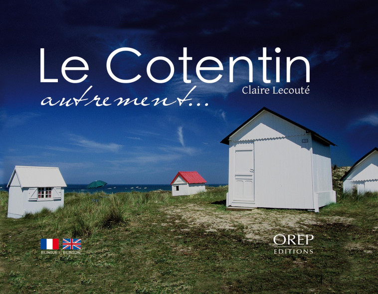 Le Cotentin autrement... - LECOUTÉ Claire - OREP