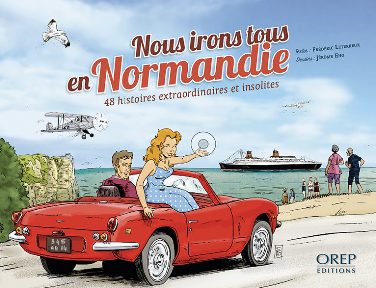 Nous irons tous en Normandie - F. Leterreux /J. Eho - OREP