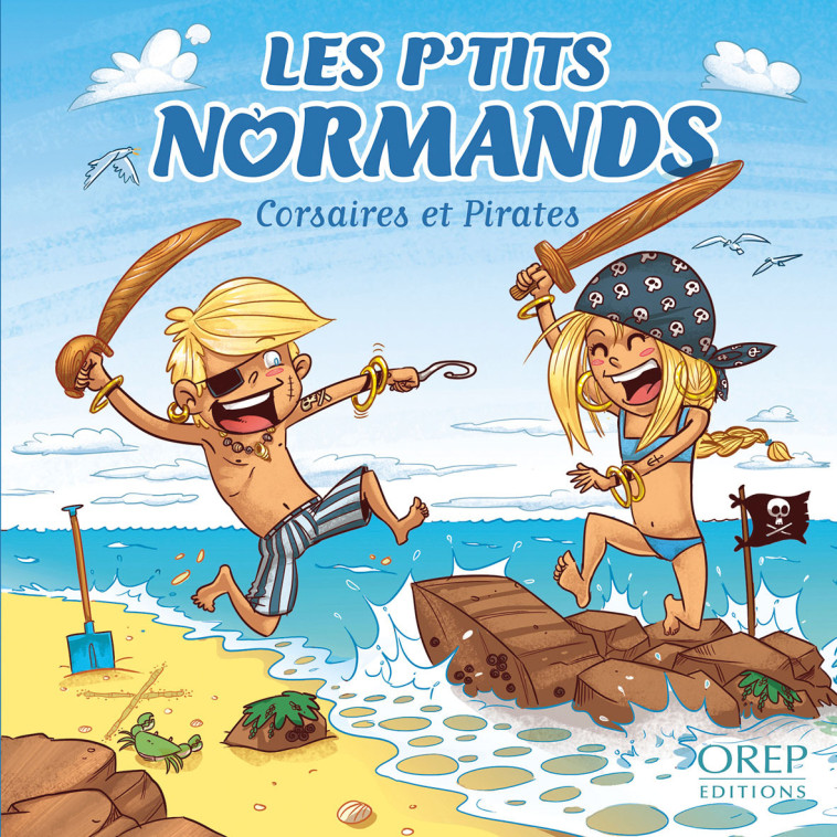 Les p'tits Normands et les pirates - Aurélie Derreumaux - OREP