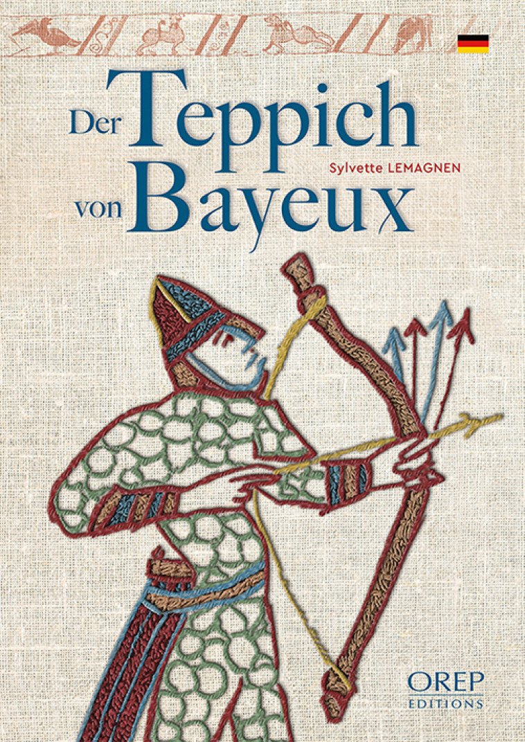 Der Teppich von Bayeux (allemand) - Sylvette Lemagnen - OREP