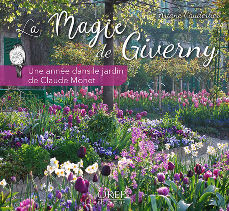 La magie de Giverny - Ariane CAUDERLIER - OREP