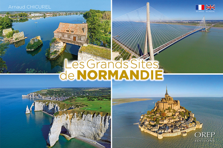 Les grands sites de Normandie - Arnaud CHICUREL - OREP