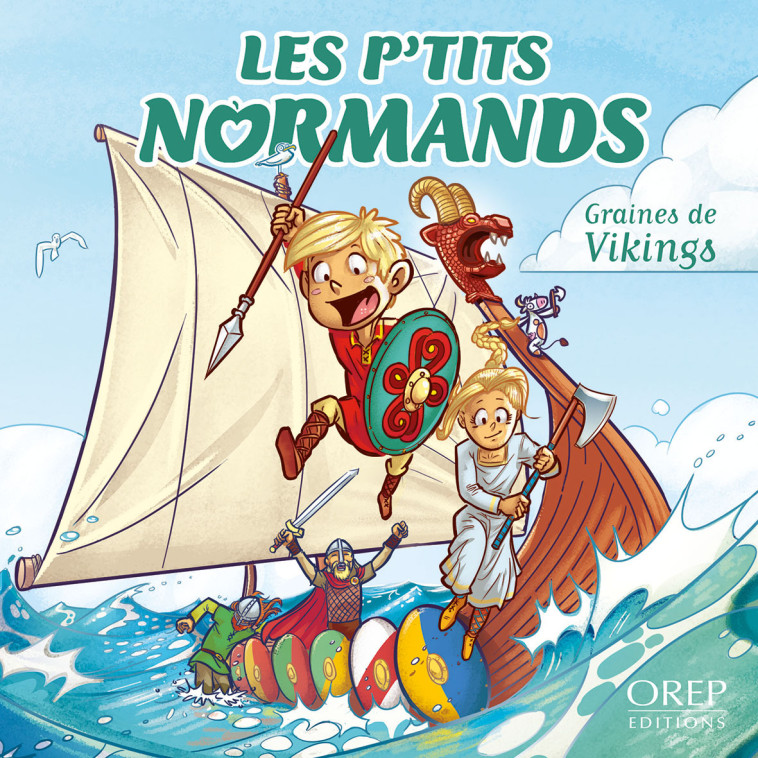 Les P'tits Normands - Graines de Vikings - Aurélie Derreumaux - OREP