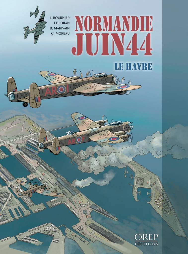 Normandie Juin 44 tome 9 : Le Havre -  Collectif - OREP