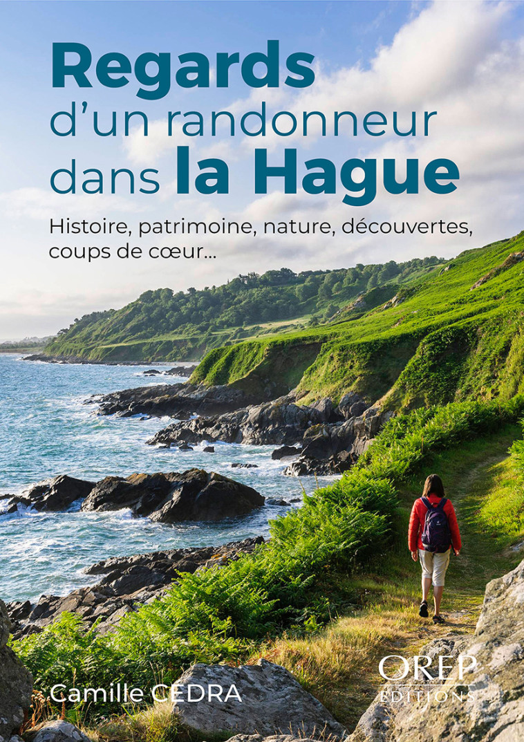 Regards d'un randonneur dans la Hague - Camille Cédra - OREP