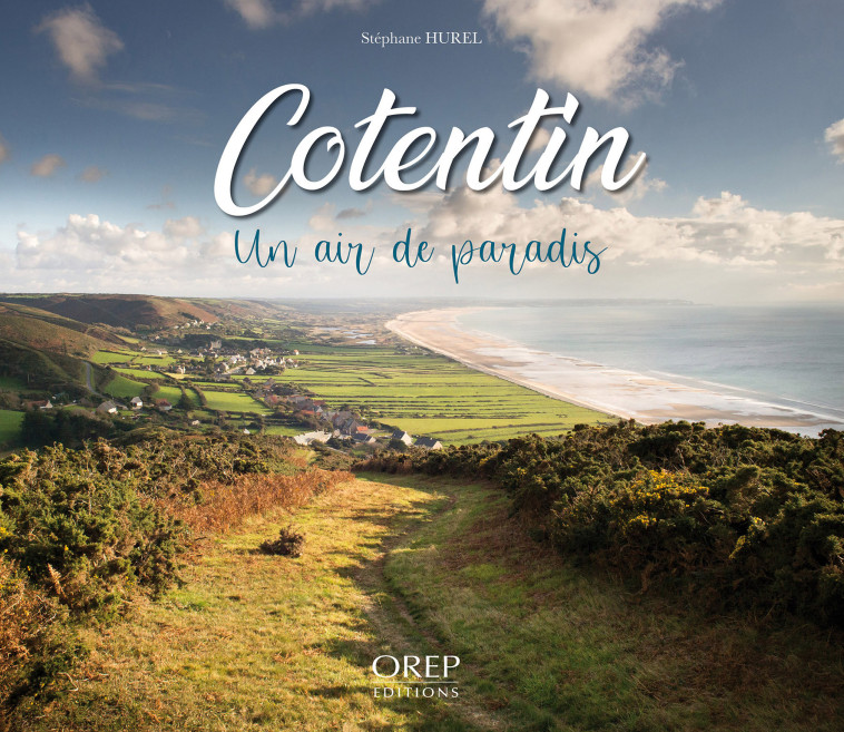 Cotentin, un air de paradis - Stéphane Hurel - OREP