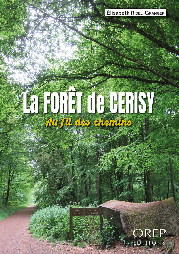 LA FORET DE CERISY - Elisabeth RIDEL-GRANGER - OREP