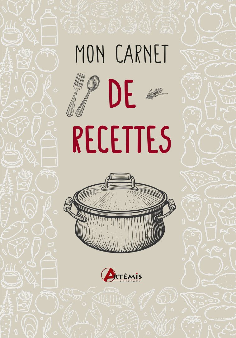 Mon carnet de recettes -  Collectif - ARTEMIS