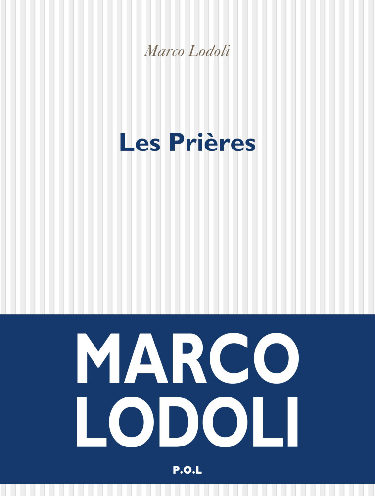 Les Prières - Marco LODOLI - POL