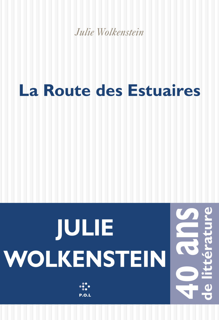 La Route des Estuaires - Julie Wolkenstein - POL