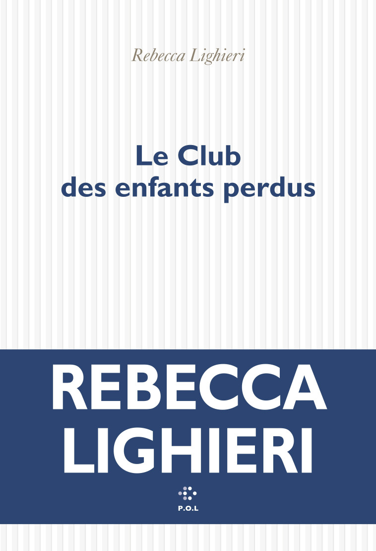 Le Club des enfants perdus - Rebecca Lighieri - POL