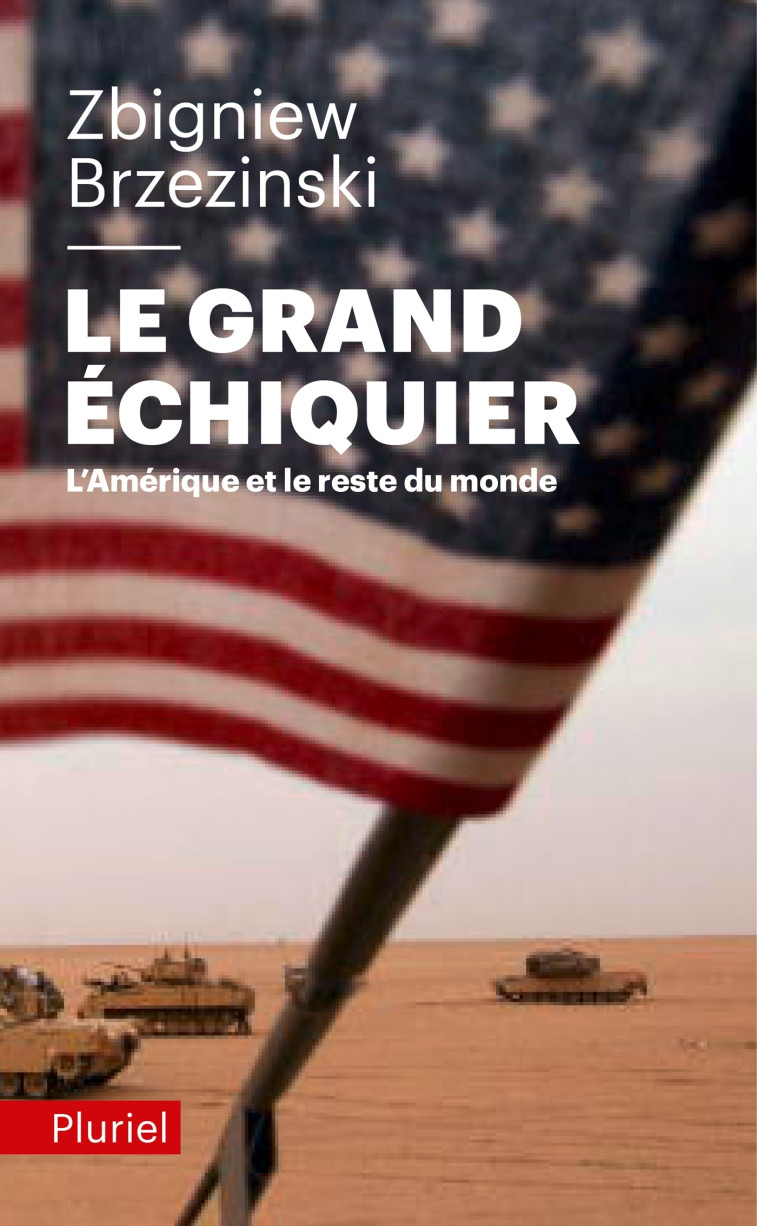 Le grand échiquier - Zbigniew Brzezinski - PLURIEL