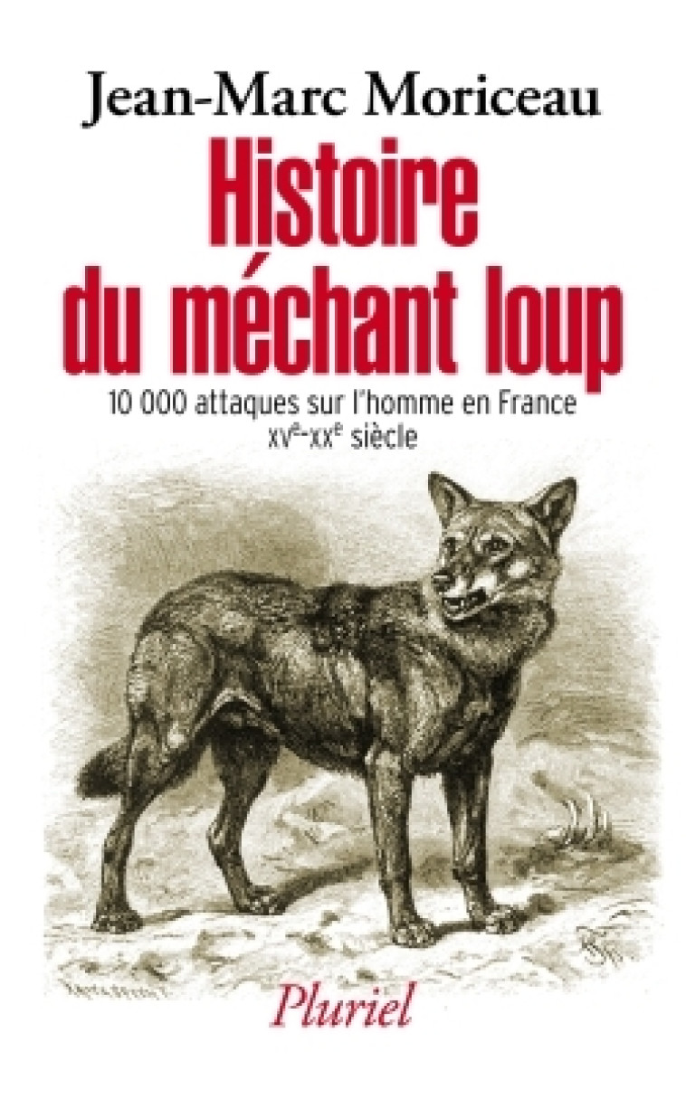 Histoire du méchant loup - Jean-Marc Moriceau - PLURIEL