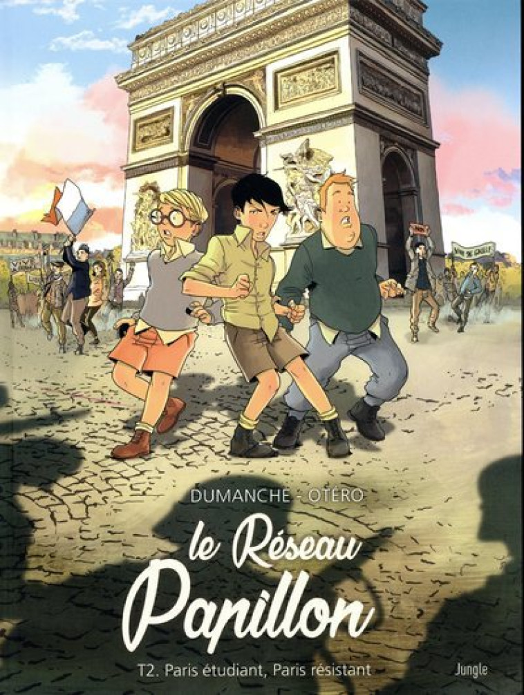 Le Réseau Papillon - Tome 2 Paris étudiant, Paris résistant - Franck Dumanche - JUNGLE