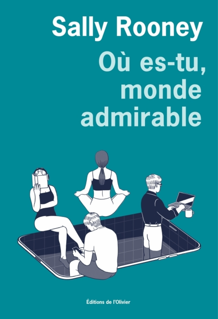 Où es-tu, monde admirable - Sally Rooney - OLIVIER