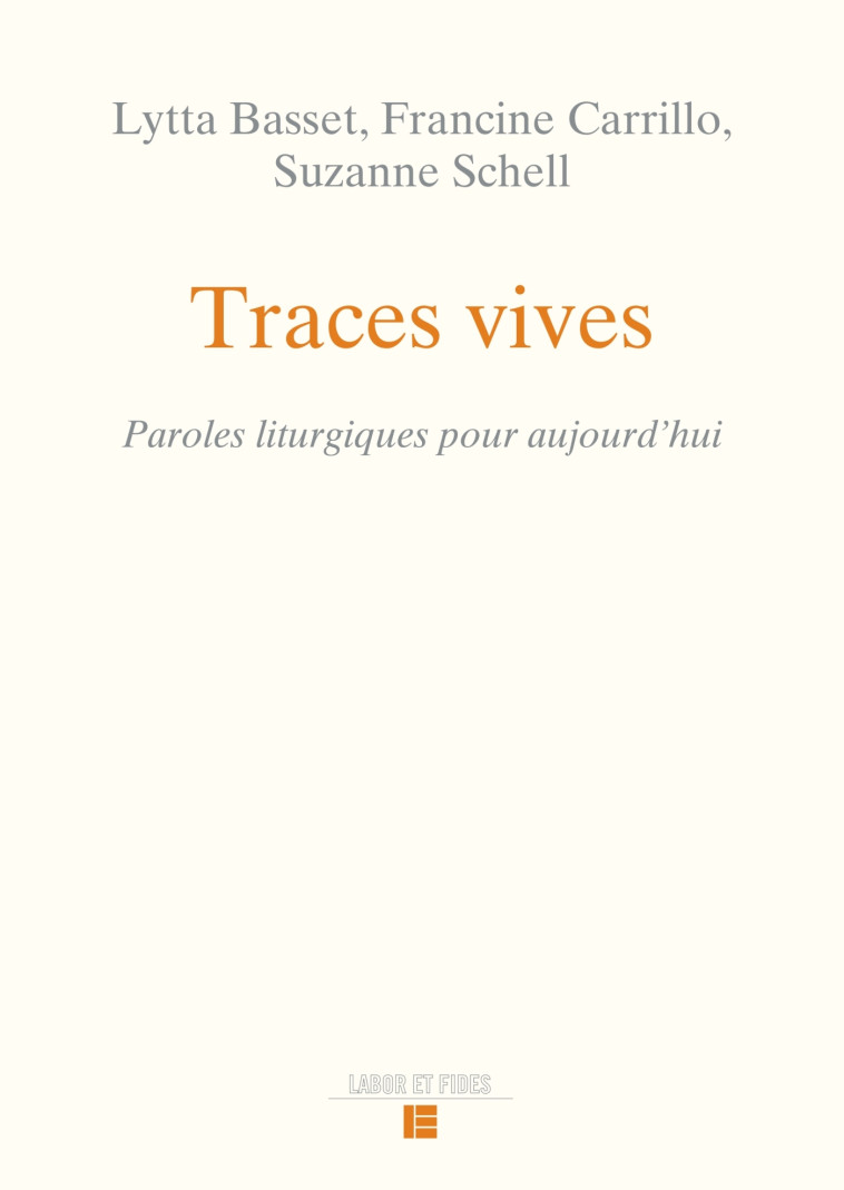 Traces vives - Lytta Basset - LABOR ET FIDES