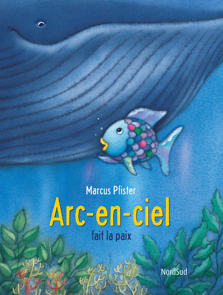 Arc-en-ciel fait la paix (NE) - Marcus Pfister - NORD SUD