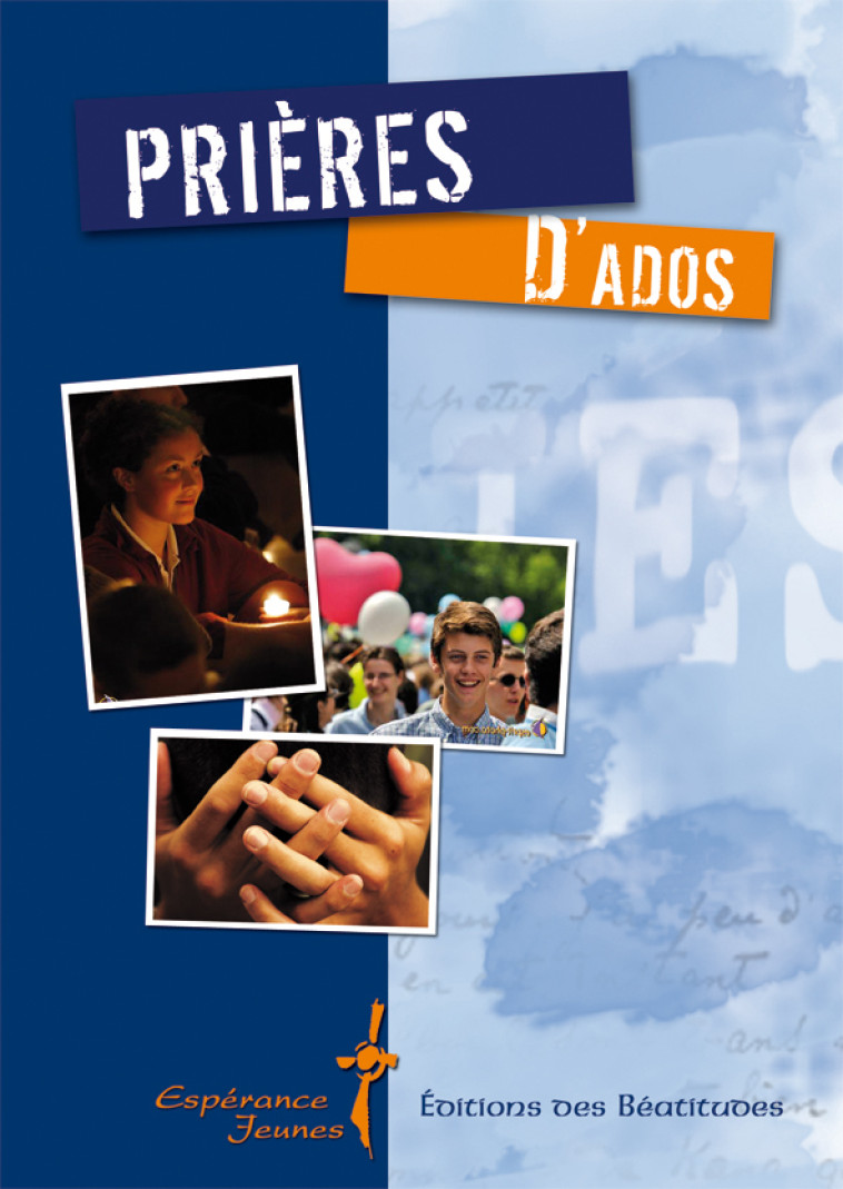 Prières d’ados -  Collectif - BEATITUDES