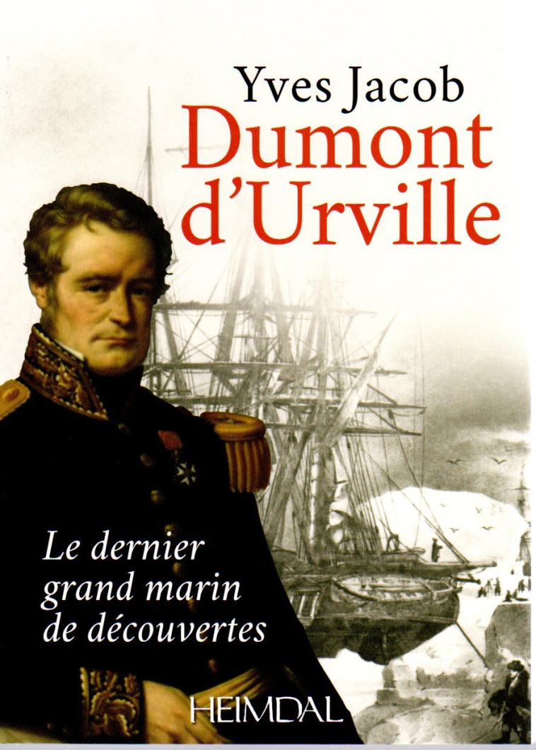 DUMONT D'URVILLE - Yves Jacob - HEIMDAL