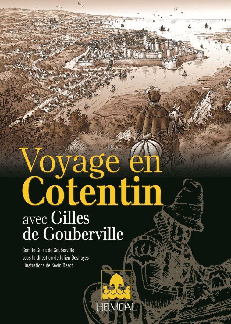 VOYAGE EN COTENTIN AVEC GILLES DE GOUBERVILLE -  COMITE DE GILLES DE GOUBERVILLE - HEIMDAL