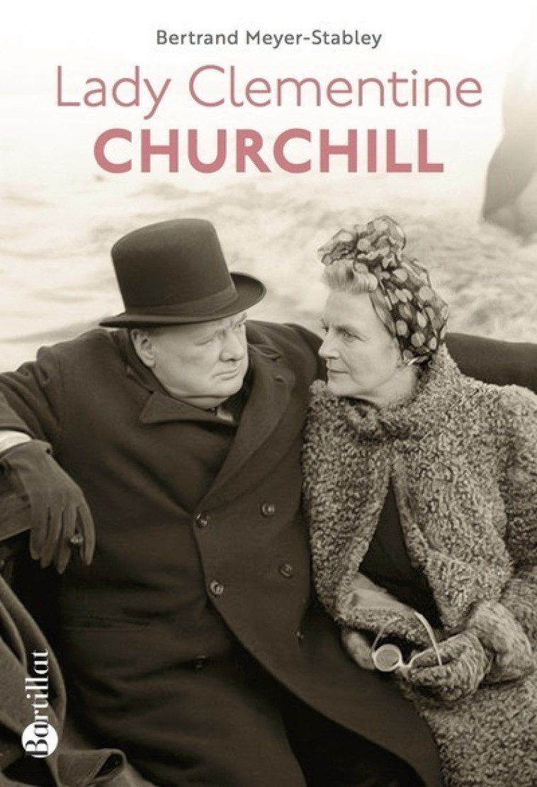 Lady Clementine Churchill - Bertrand Meyer-stabley - BARTILLAT