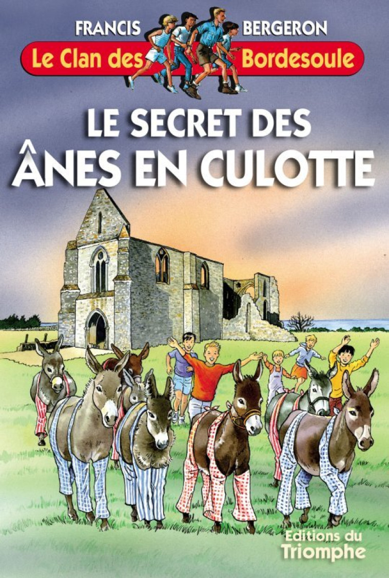 Le secret des Ânes en culotte - Francis BERGERON - TRIOMPHE