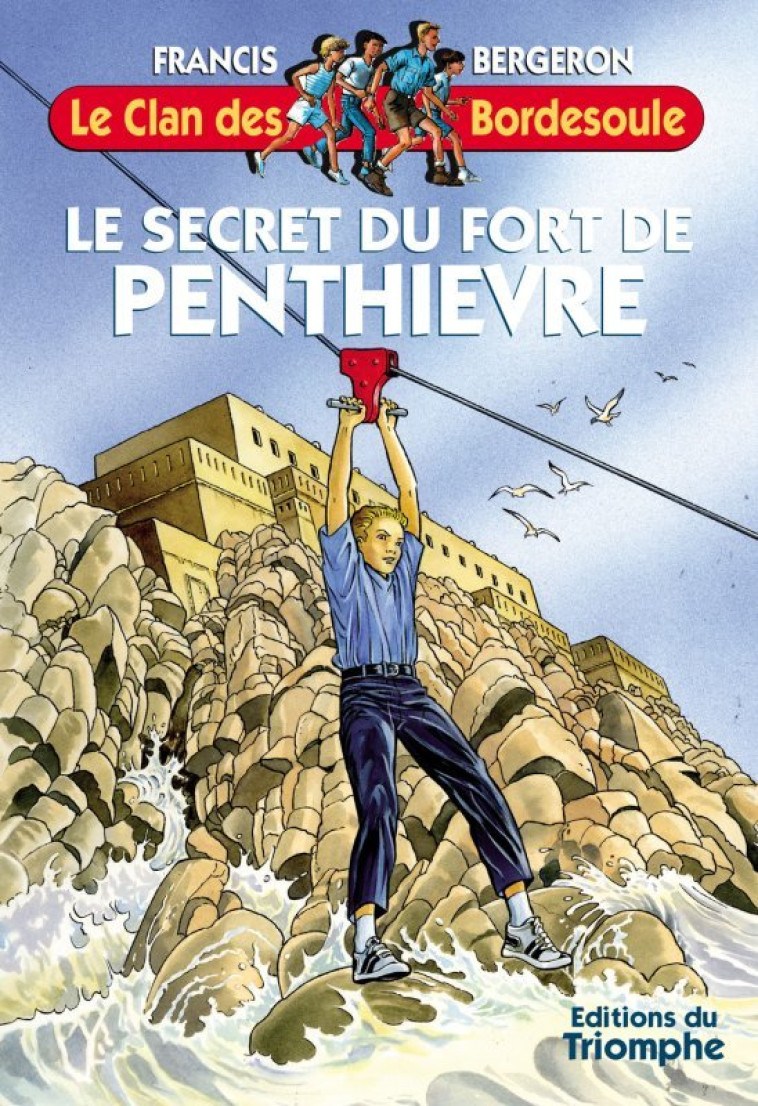 Le secret du Fort de Penthièvre - Francis BERGERON - TRIOMPHE