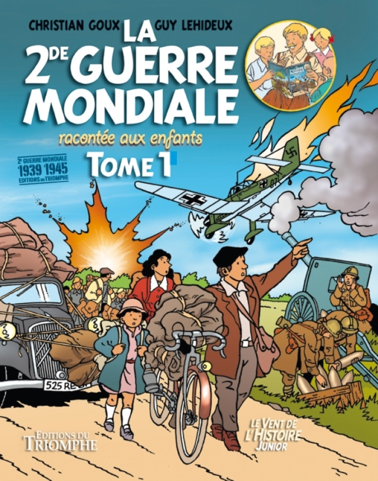 La Seconde Guerre mondiale racontée aux enfants tome 1 - Guy Lehideux - TRIOMPHE