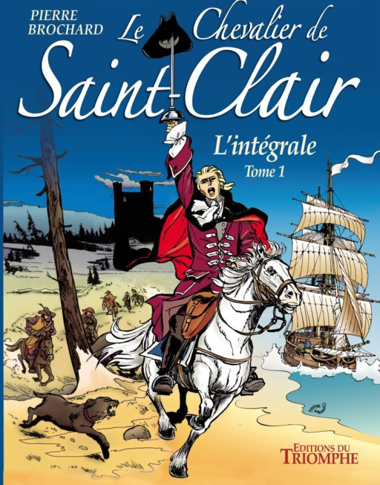 Le Chevalier de Saint-Clair L'intégrale tome 1 - Pierre Brochard - TRIOMPHE