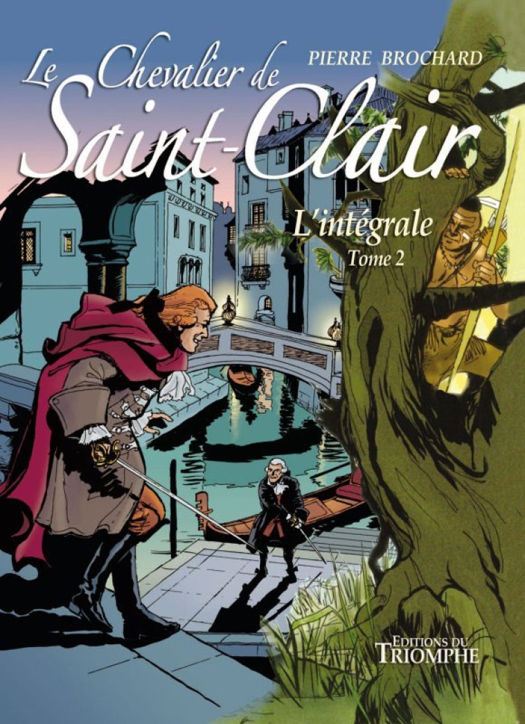 Le Chevalier de Saint-Clair L'intégrale tome 2 - Pierre Brochard - TRIOMPHE