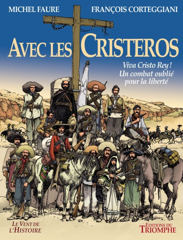 Avec les Cristeros - François Corteggiani - TRIOMPHE