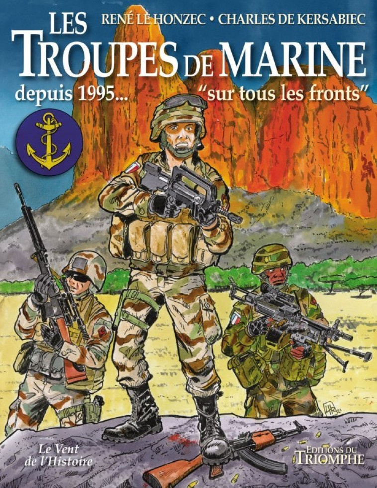 Les troupes de marine tome 4 - Depuis 1995... «Sur tous les fronts» - Charles De Kersabiec - TRIOMPHE