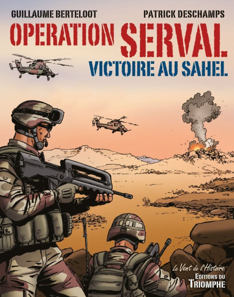 Opération Serval, victoire au Sahel - Patrick Deschamps - TRIOMPHE