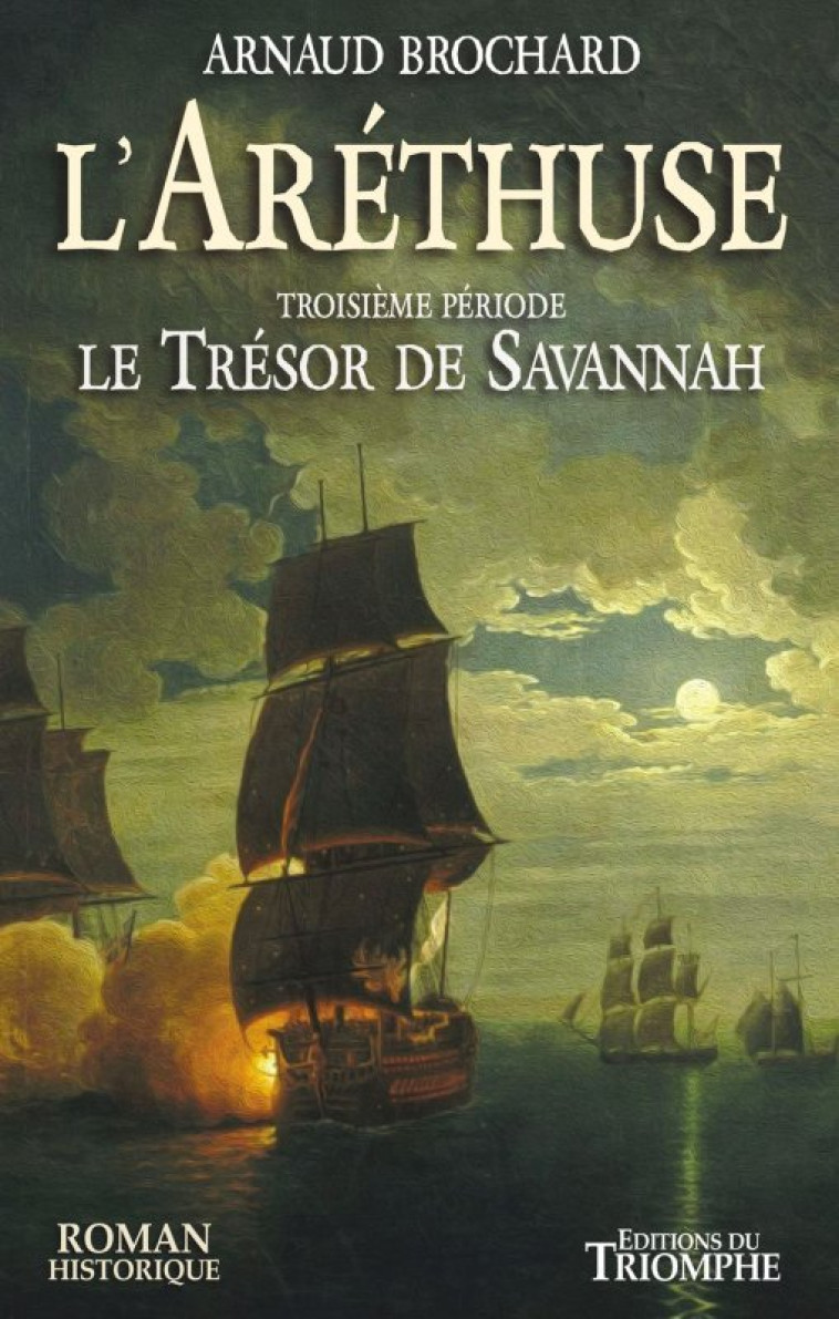 L'Aréthuse - Le trésor de Savannah - Arnaud Brochard - TRIOMPHE