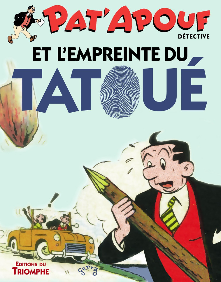 Pat'Apouf et l empreinte du tatoué -  Gervy - TRIOMPHE