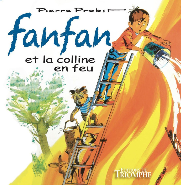 Fanfan et la colline en feu - Pierre Probst - TRIOMPHE