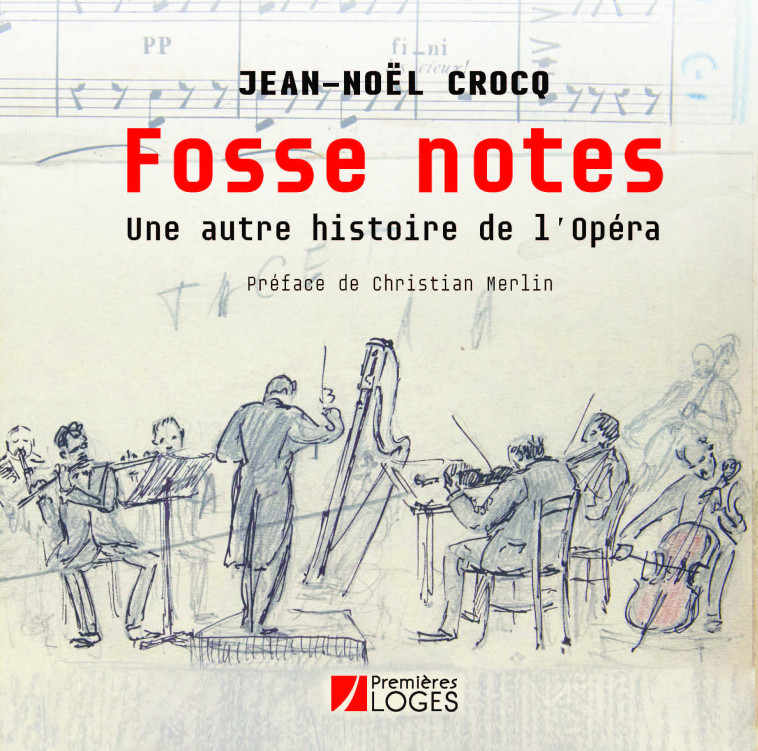 Fosse notes - Jean-Noël Crocq - PREMIERES LOGES