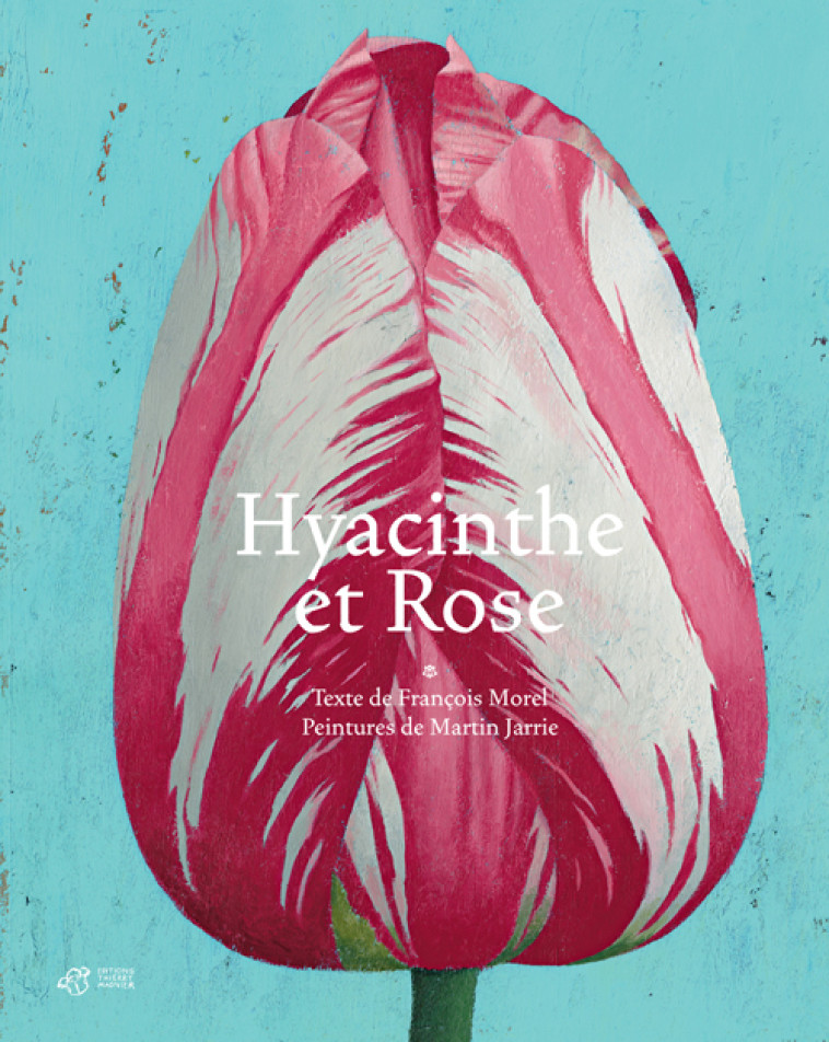 Hyacinthe et rose - François Morel - THIERRY MAGNIER