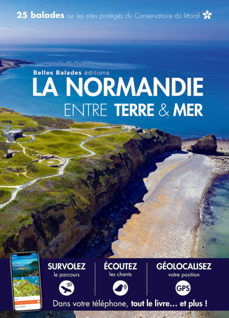 La Normandie entre Terre et Mer -  Collectif - BELLES BALADES