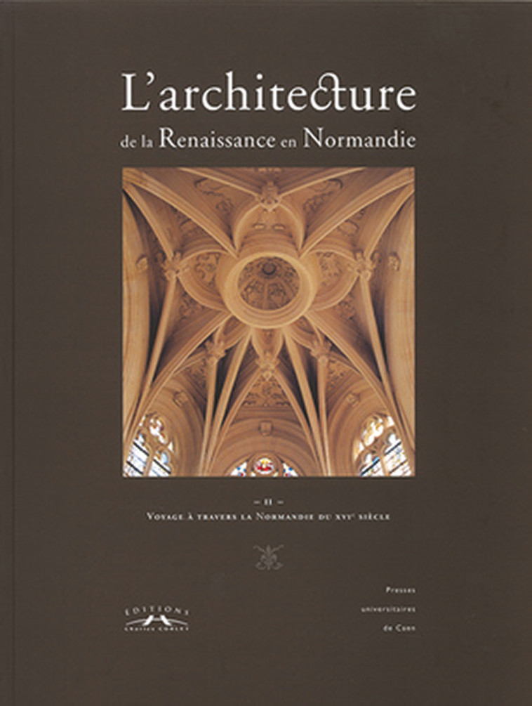 L'architecture de la Renaissance en Normandie - B. Beck - CORLET