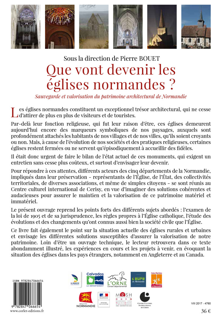 Que vont devenir les églises normandes ? Sauvegarde et valorisation du patrimoine architectural de N - Pierre Bouet - CORLET