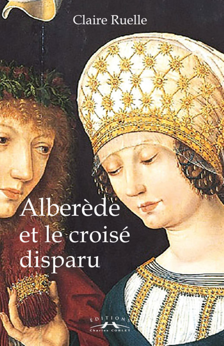 Alberède et le croisé disparu - Claire Ruelle - CORLET