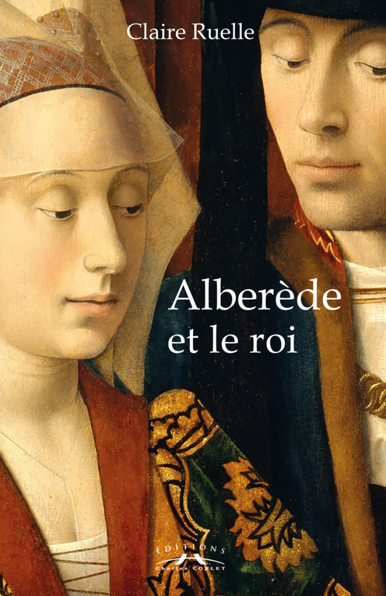 Alberède et le roi - Claire Ruelle - CORLET