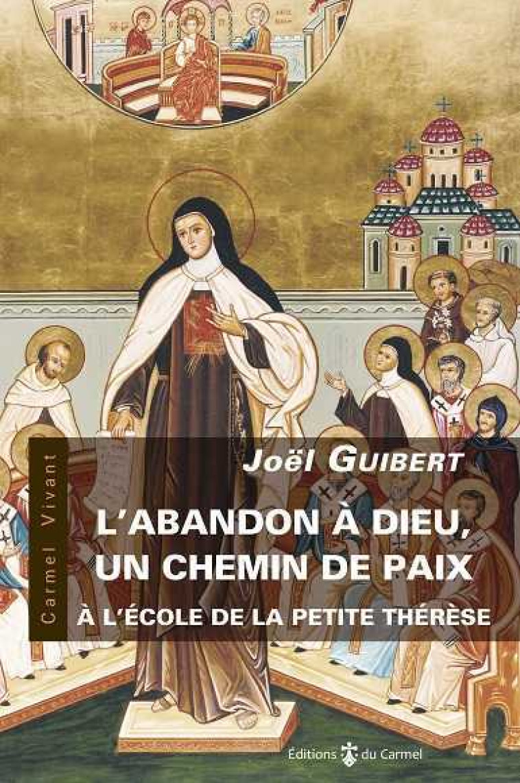 L'abandon à Dieu, un chemin de paix - Joël Guibert - CARMEL