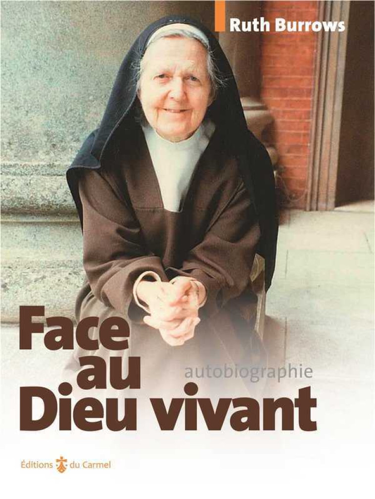 Face au Dieu vivant - Ruth Burrows - CARMEL